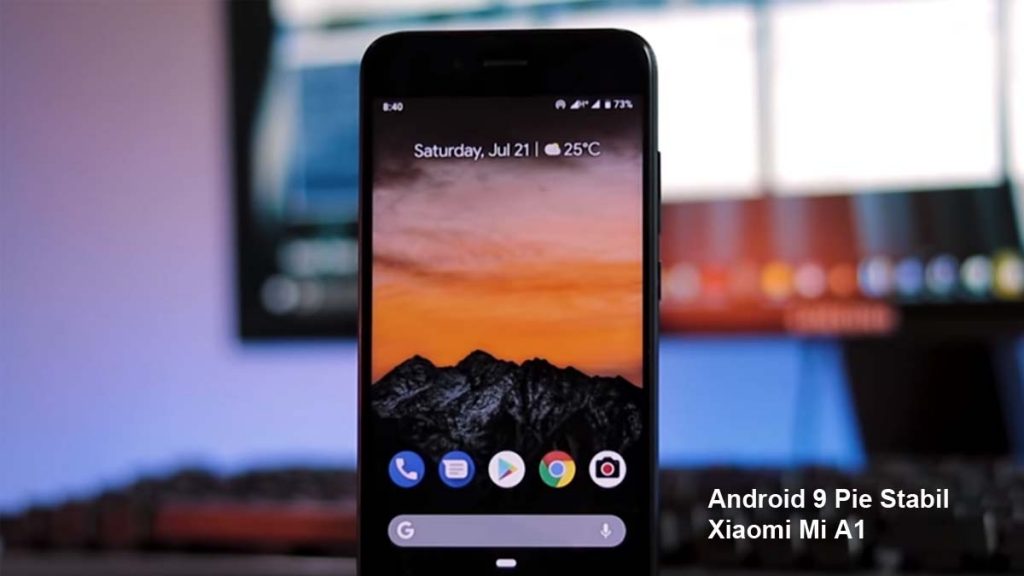 Android 9 Pie Stabil Dirilis Untuk Xiaomi Mi A1