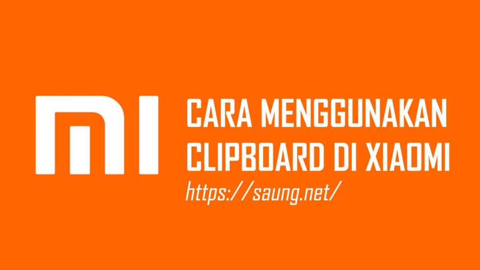 Cara Menggunakan Clipboard di HP Xiaomi